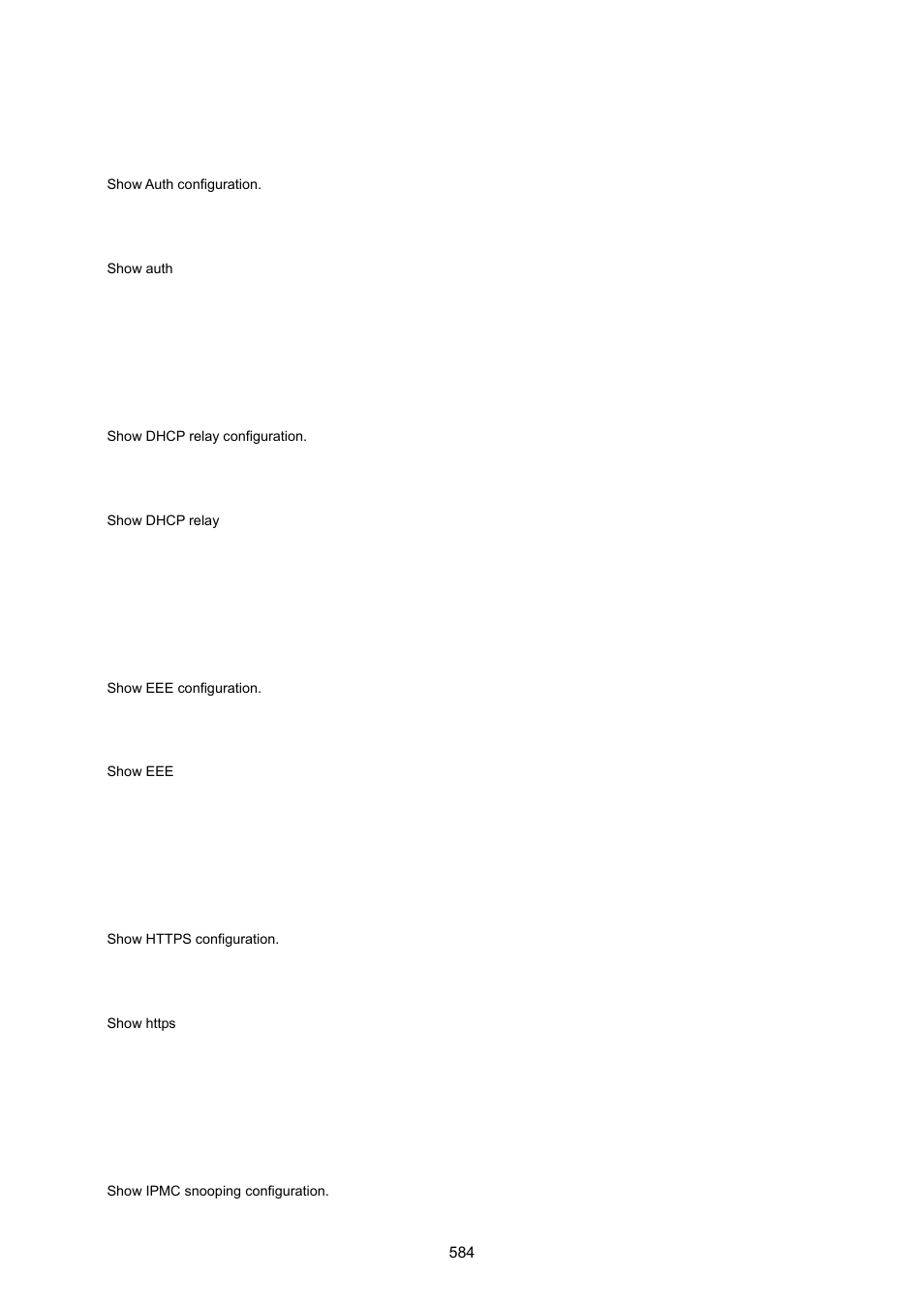 Show auth, Show dhcp relay, Show eee | Show https, Show igmp | PLANET IGS-10020HPT User Manual | Page 584 / 615