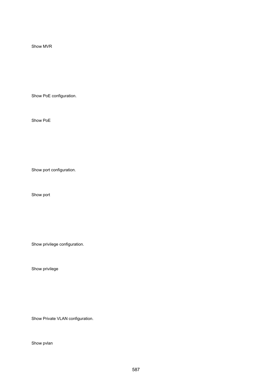 Show poe, Show port, Show privilege | Show private vlan | PLANET IGS-10020HPT User Manual | Page 587 / 615