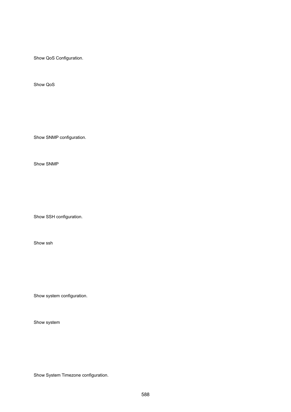 Show qos, Show snmp, Show ssh | Show system, Show timezone | PLANET IGS-10020HPT User Manual | Page 588 / 615