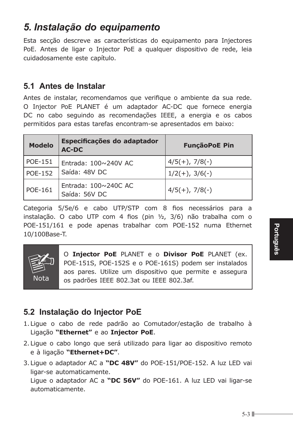 Instalação do equipamento, 1 antes de instalar, 2 instalação do injector poe | PLANET POE-151 User Manual | Page 31 / 52