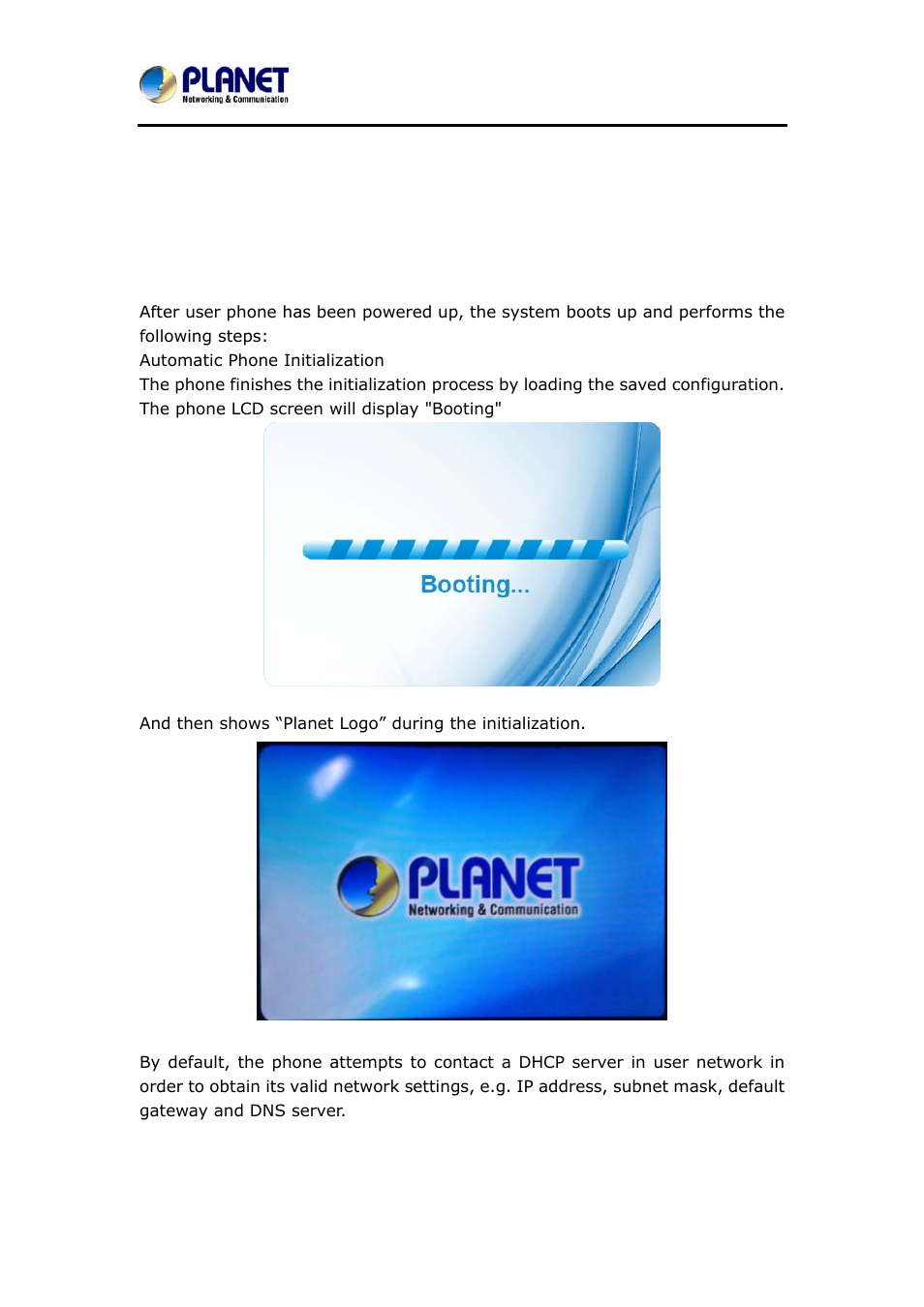 3 initialization, 1 power on the vip-6040pt, Initialization | Ower on the, Vip-6040pt | PLANET VIP-6040PT User Manual | Page 28 / 126