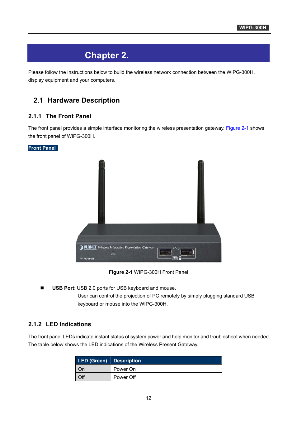 Chapter 2. hardware installation, 1 hardware description, 1 the front panel | 2 led indications, Chapter 2, Hardware installation, Hardware description, The front panel, Led indications | PLANET WIPG-300H User Manual | Page 12 / 77
