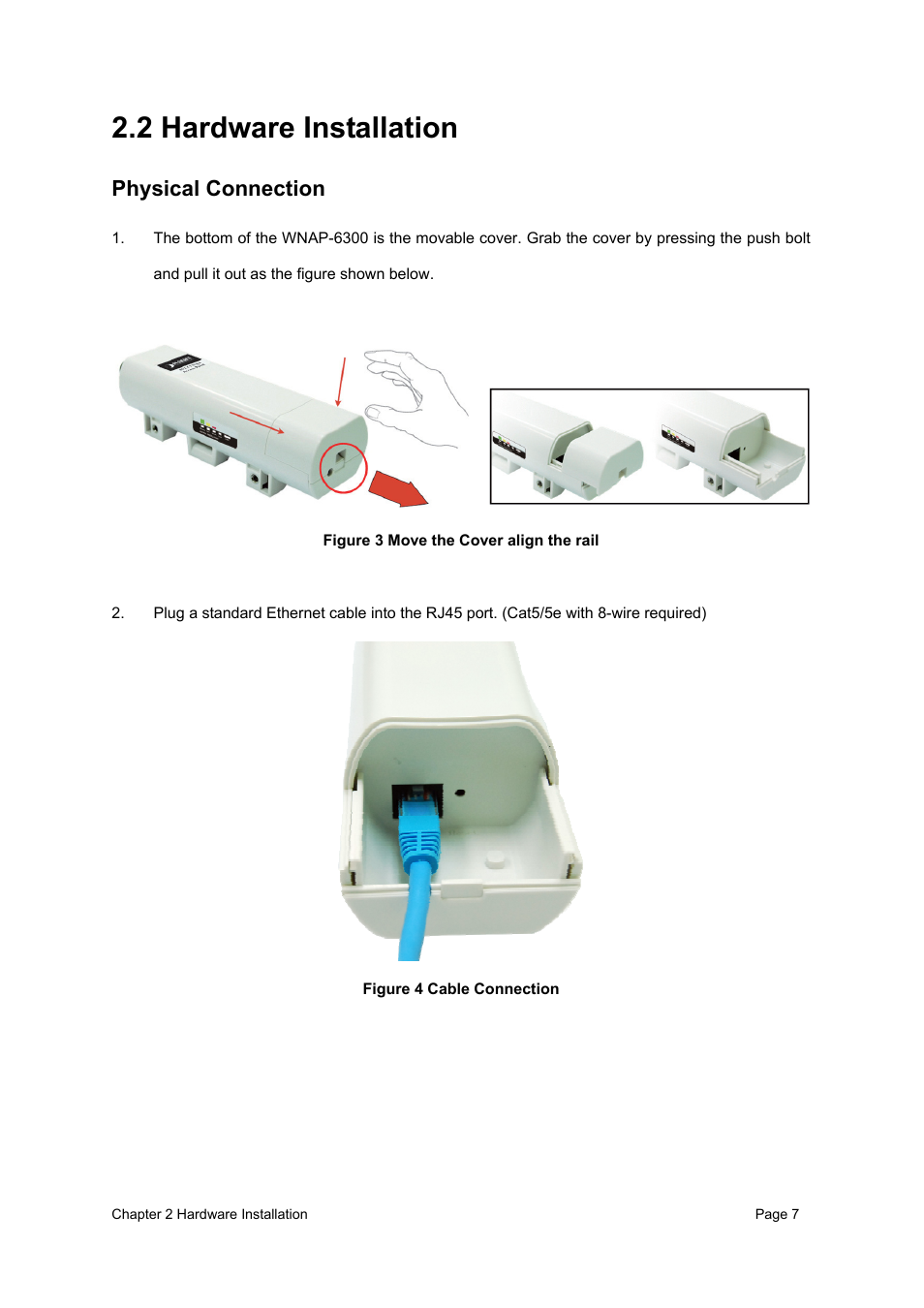 2 hardware installation, Physical connection, Figure 3 move the cover align the rail | Figure 4 cable connection | PLANET WNAP-6300 User Manual | Page 16 / 66