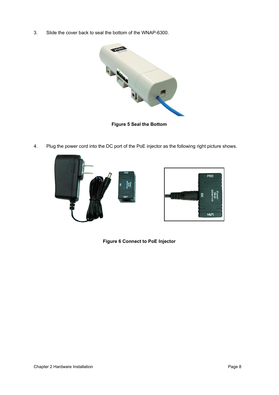 Figure 5 seal the bottom, Figure 6 connect to poe injector | PLANET WNAP-6300 User Manual | Page 17 / 66