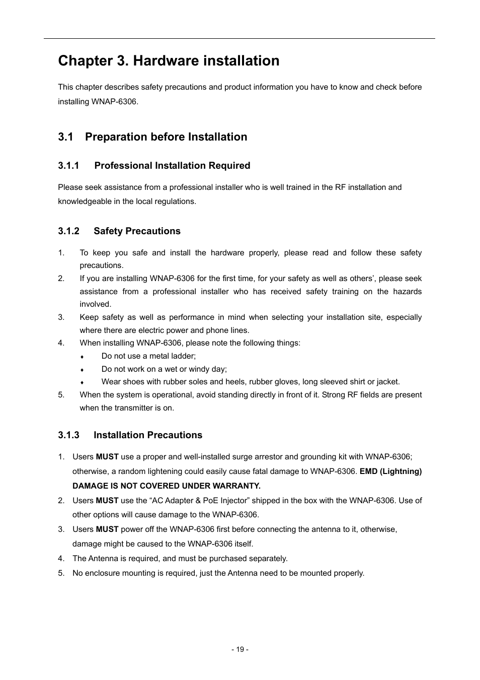 Chapter 3. hardware installation, 1 preparation before installation, 1 professional installation required | 2 safety precautions, 3 installation precautions, Professional installation required, Safety precautions, Installation precautions | PLANET WNAP-6306 User Manual | Page 19 / 70