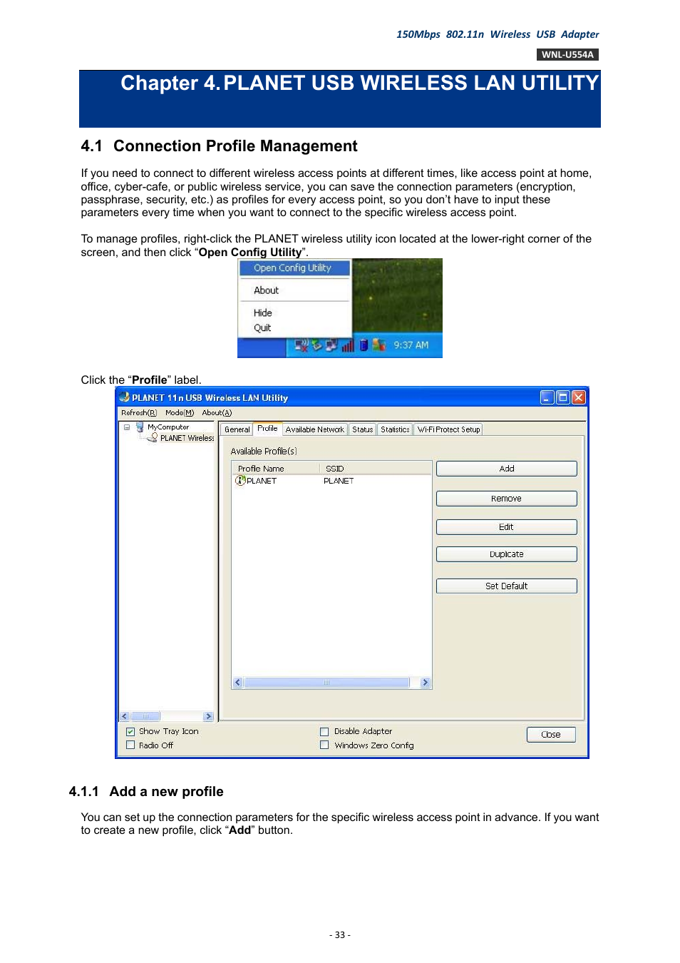 Chapter 4. planet usb wireless lan utility, 1 connection profile management, 1 add a new profile | Chapter 4, Planet usb wireless lan utility, Connection profile management, Add a new profile | PLANET WNL-U554A User Manual | Page 33 / 63