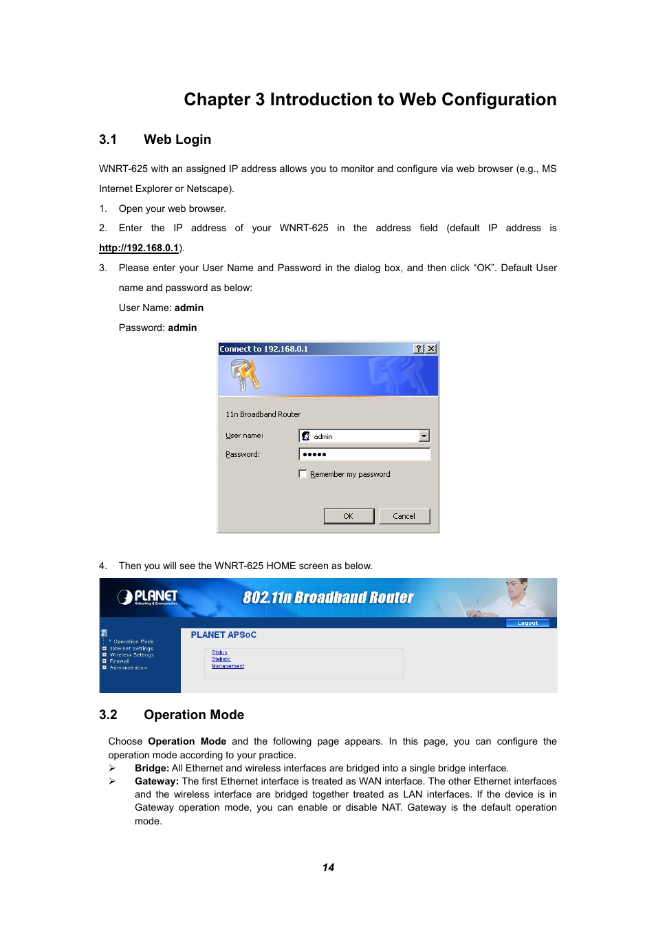 Chapter 3 introduction to web configuration, 1 web login, 2 operation mode | Ogin, Peration | PLANET WNRT-625 User Manual | Page 14 / 42