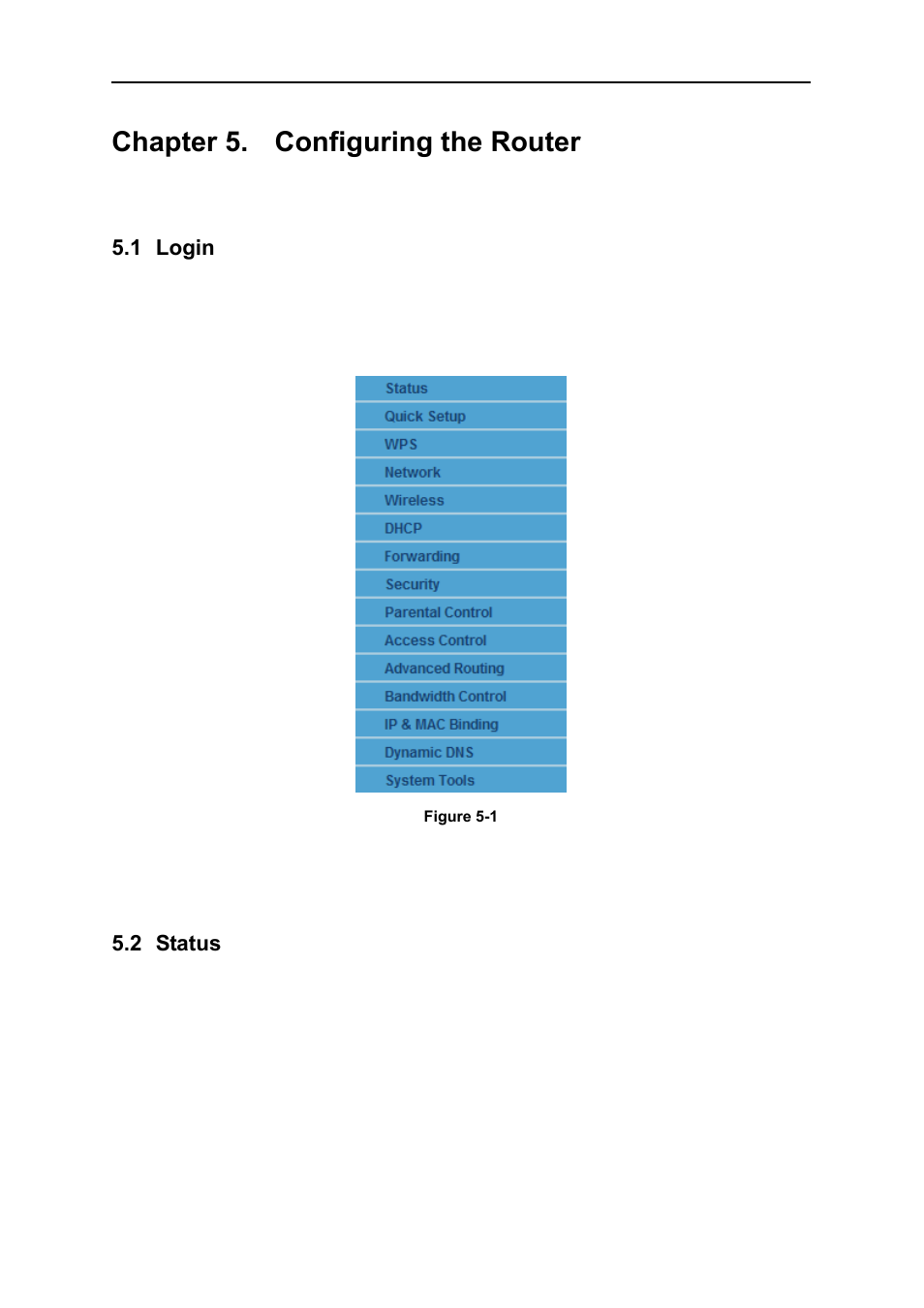 Chapter 5. configuring the router, 1 login, 2 status | Chapter 5, Configuring the router, Login, Status | PLANET WNRT-627 User Manual | Page 34 / 156