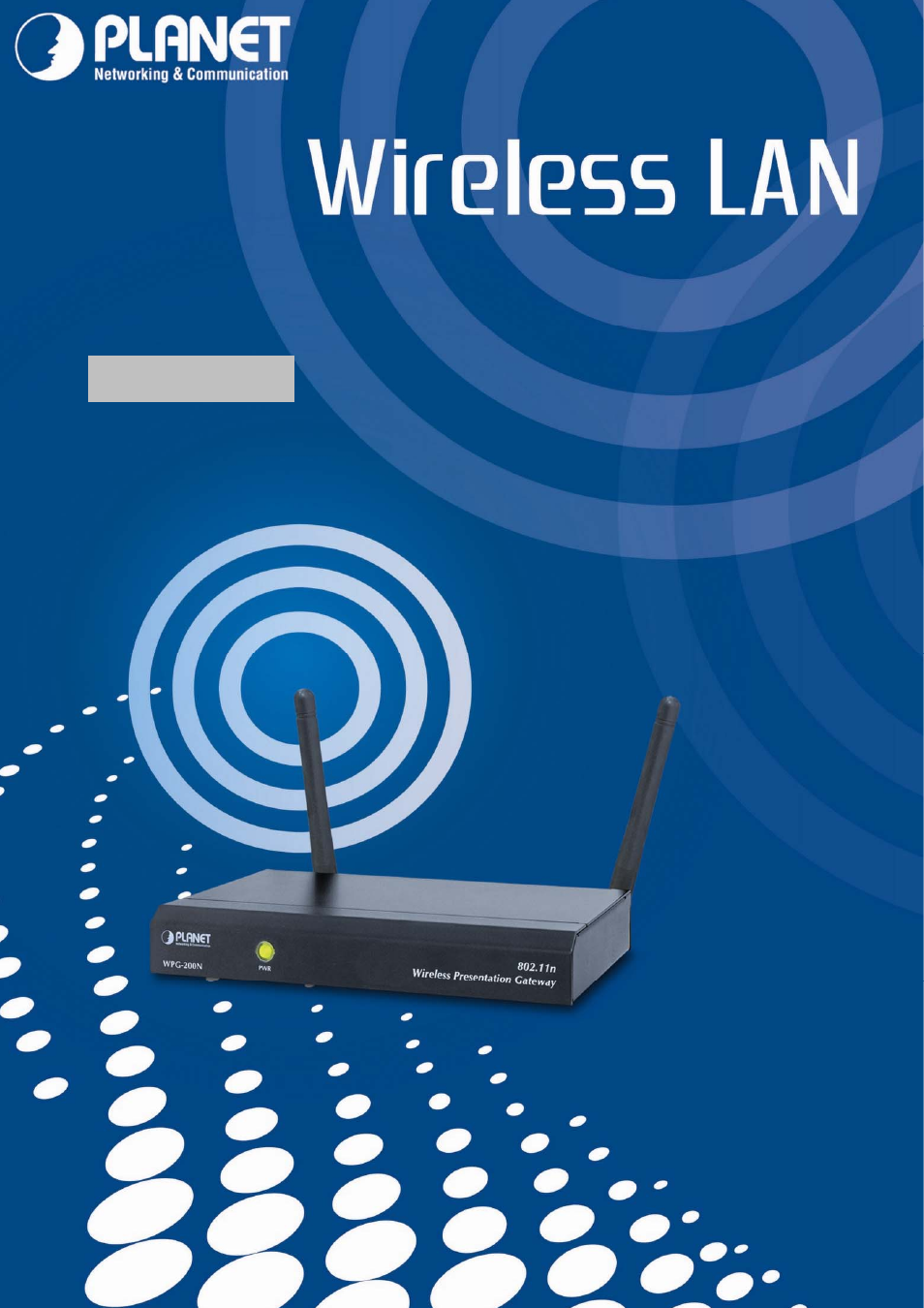 PLANET WPG-200N User Manual | 53 pages