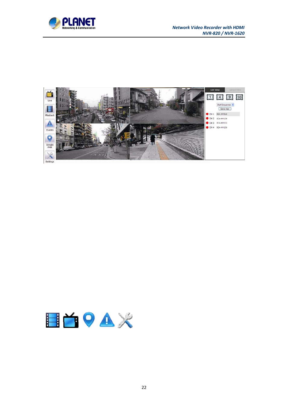 Chapter 4. web-based management, 1 main / live viewing, 1 date and time display | Main / live viewing, 1 date, Time display, Chapter 4 | PLANET NVR-1620 User Manual | Page 22 / 138