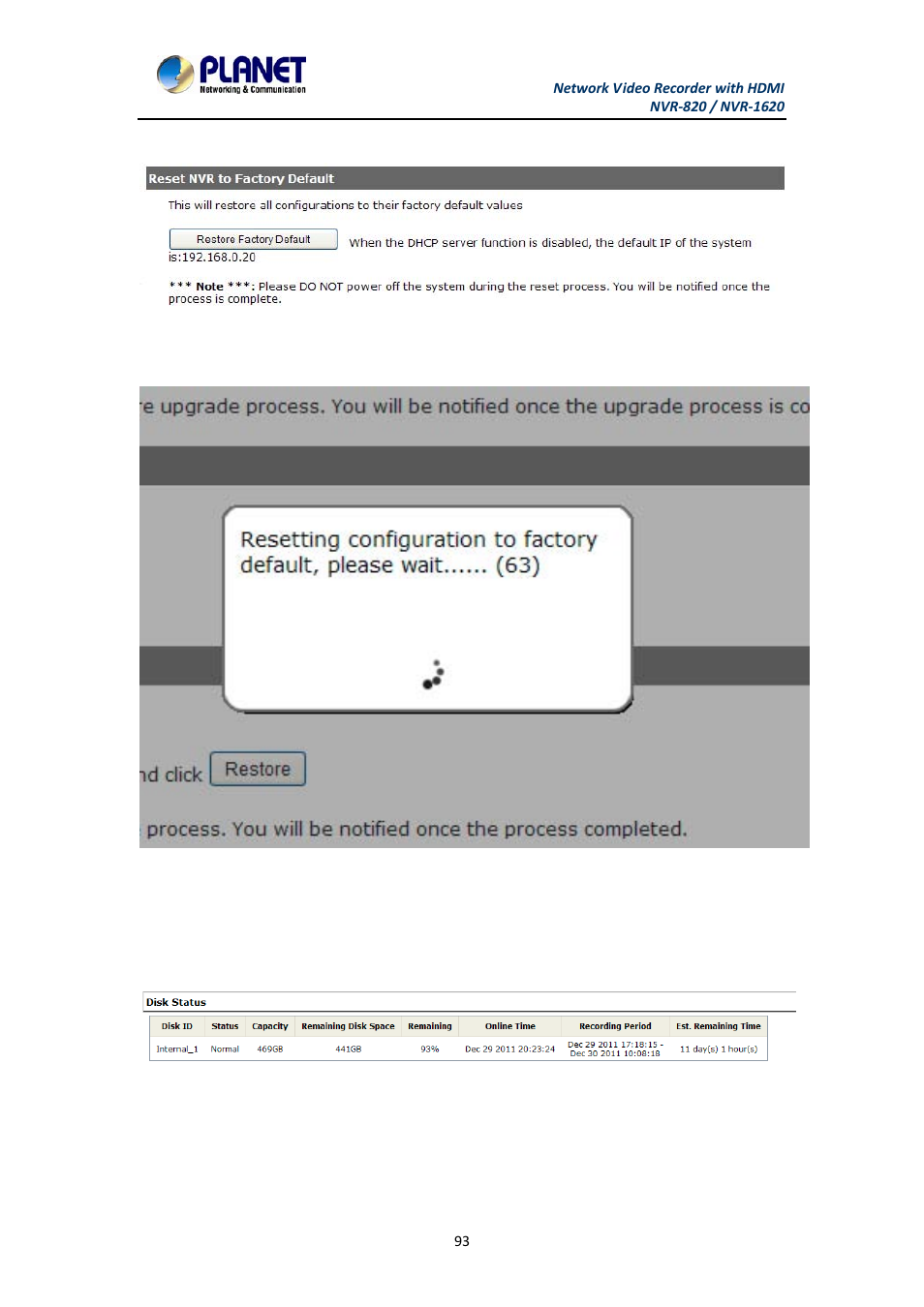 4 resetting the nvr to factory default, 4 disk status, Disk status | PLANET NVR-1620 User Manual | Page 93 / 138