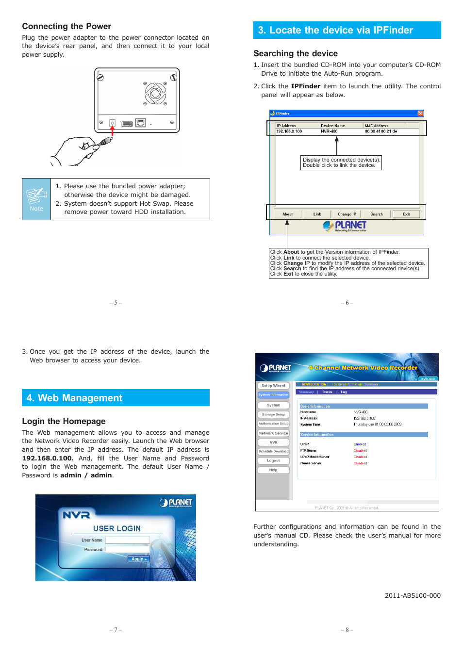 Web management, Locate the device via ipfinder, Connecting the power | Login the homepage, Searching the device | PLANET NVR-400 User Manual | Page 2 / 2