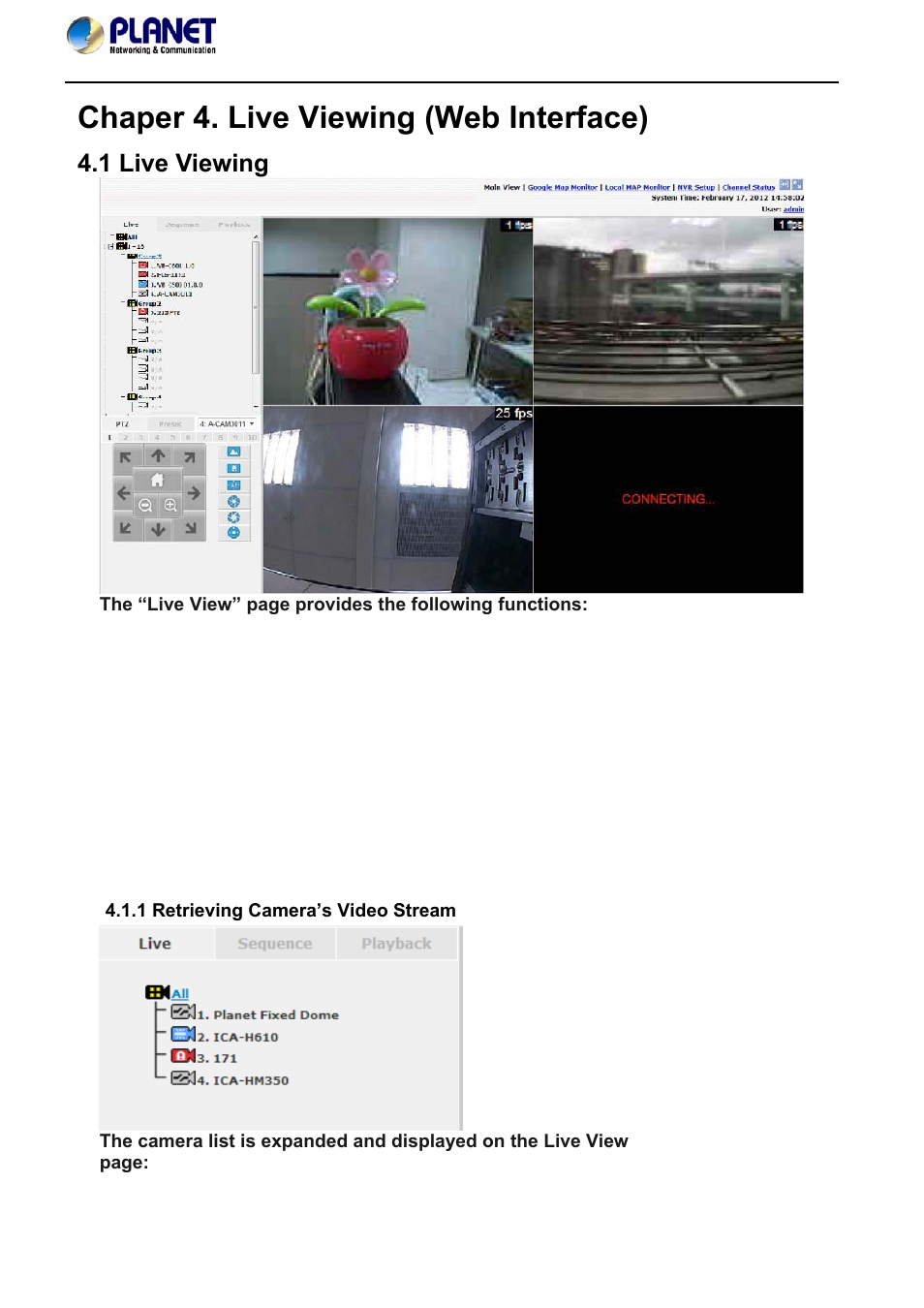 Chaper 4. live viewing (web interface), 1 live viewing, 1 retrieving camera’s video stream | PLANET NVR-420 User Manual | Page 21 / 95