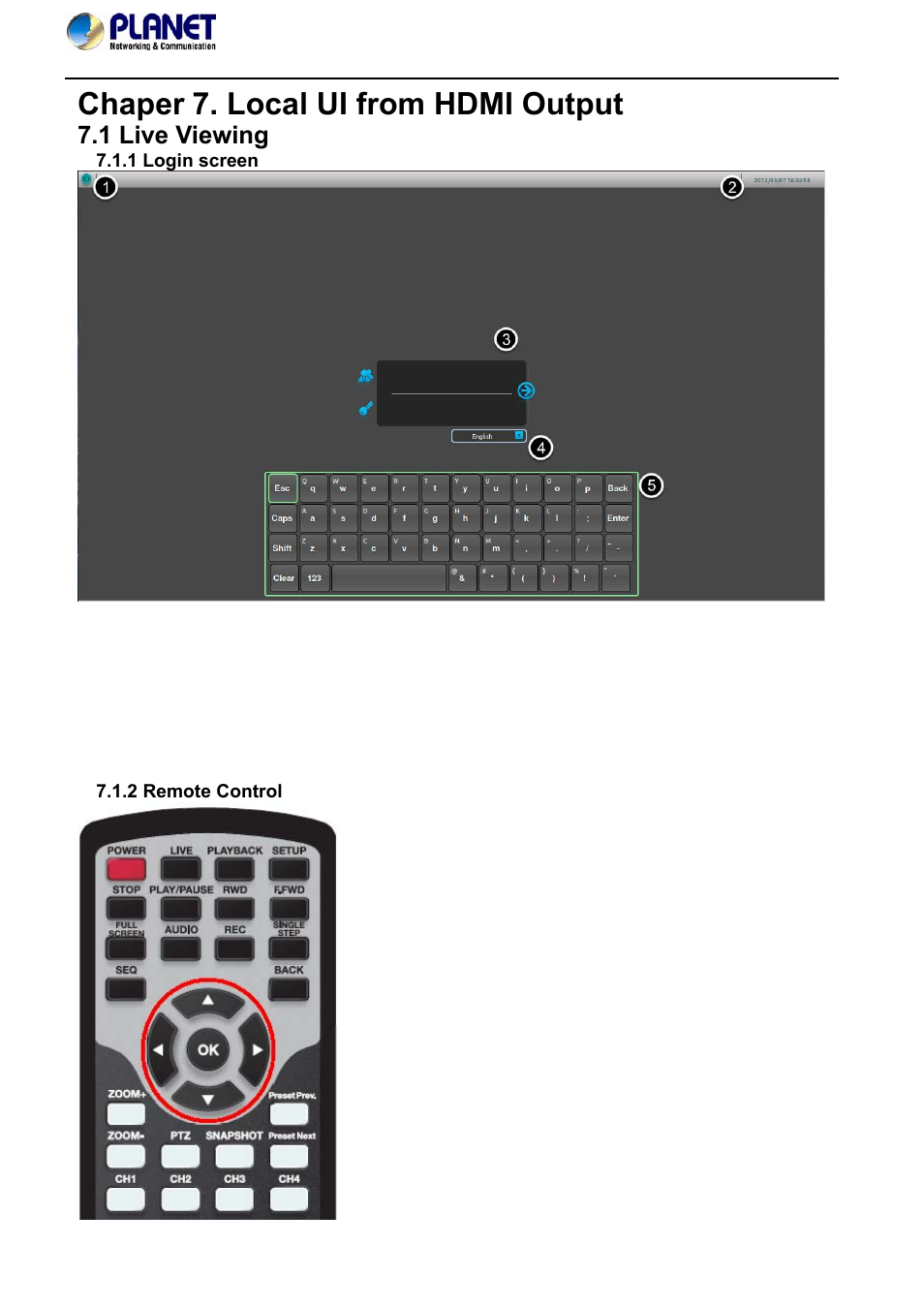 Chaper 7. local ui from hdmi output, 1 live viewing, 1 login screen | 2 remote control, 1 login screen 7.1.2 remote control | PLANET NVR-420 User Manual | Page 75 / 95