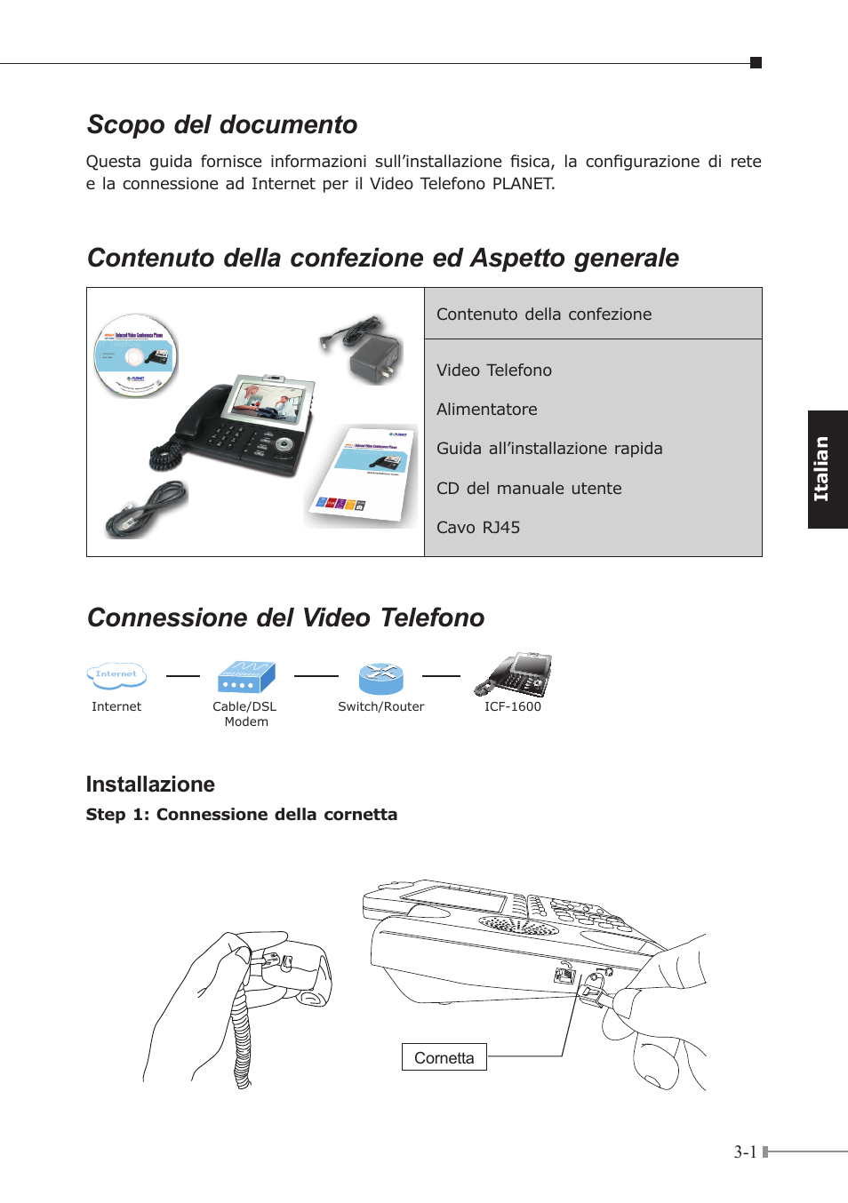 Scopo del documento, Contenuto della confezione ed aspetto generale, Connessione del video telefono | Installazione | PLANET ICF-1600 User Manual | Page 14 / 34