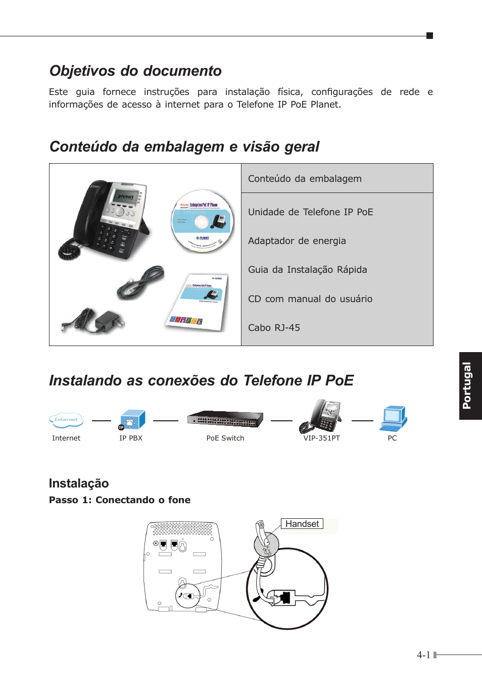 Objetivos do documento, Conteúdo da embalagem e visão geral, Instalando as conexões do telefone ip poe | Instalação | PLANET VIP-351PT User Manual | Page 18 / 30