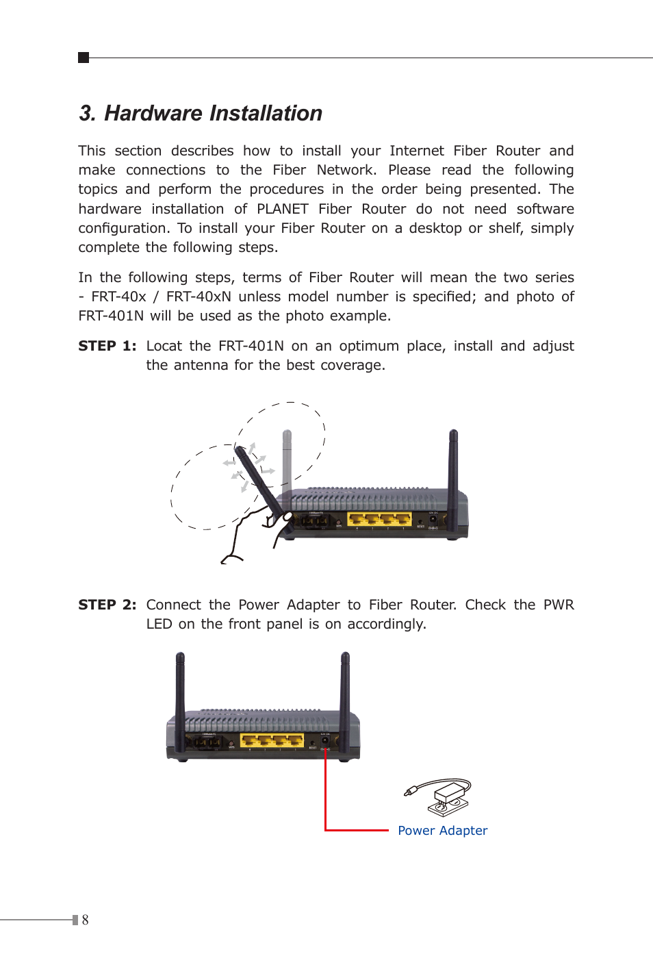 Internet, Data voip entertainment, Hardware installation | PLANET FRT-401 User Manual | Page 8 / 12