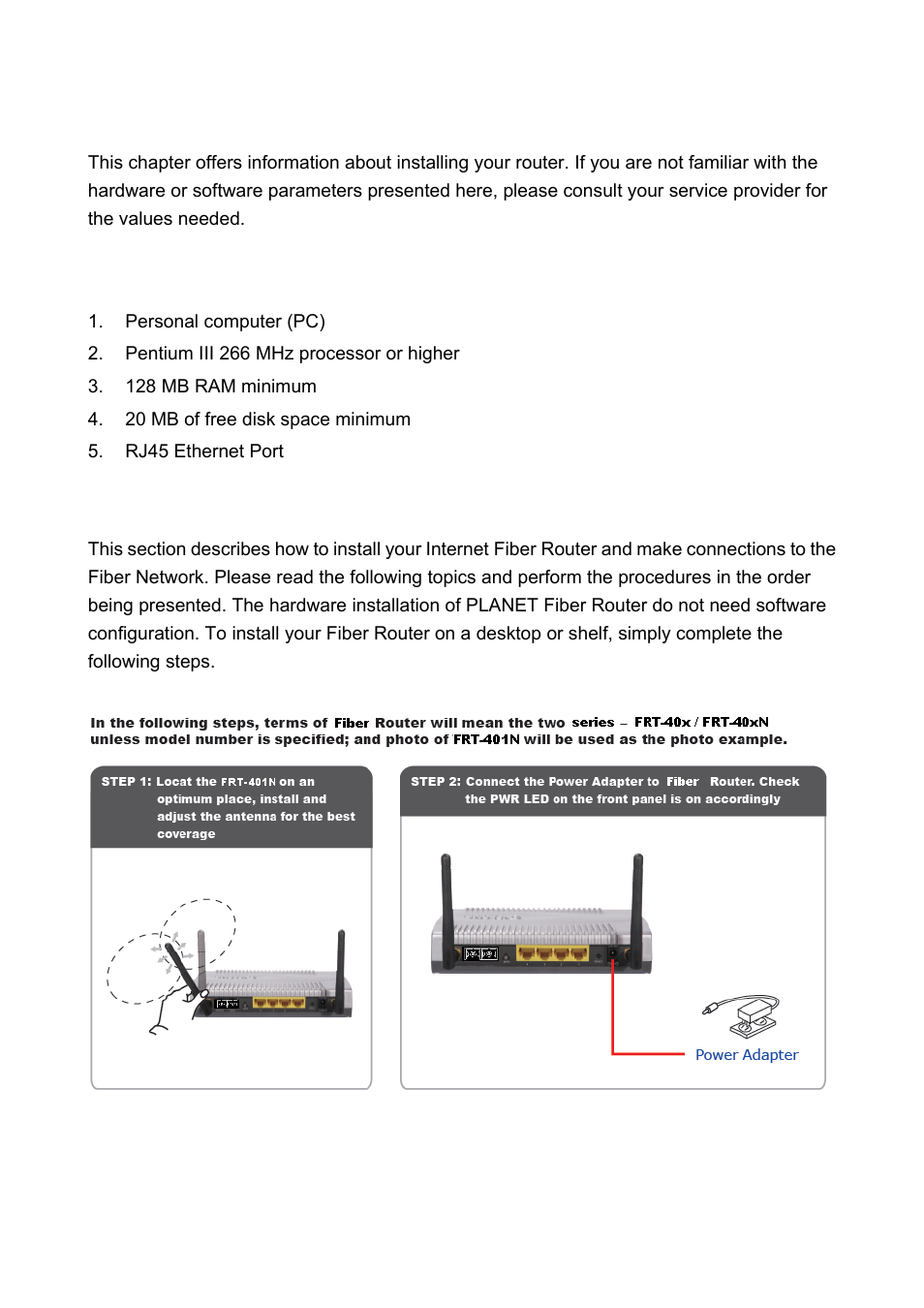 Installation, 1 system requirement, 2 hardware installation | PLANET FRT-401 User Manual | Page 12 / 76