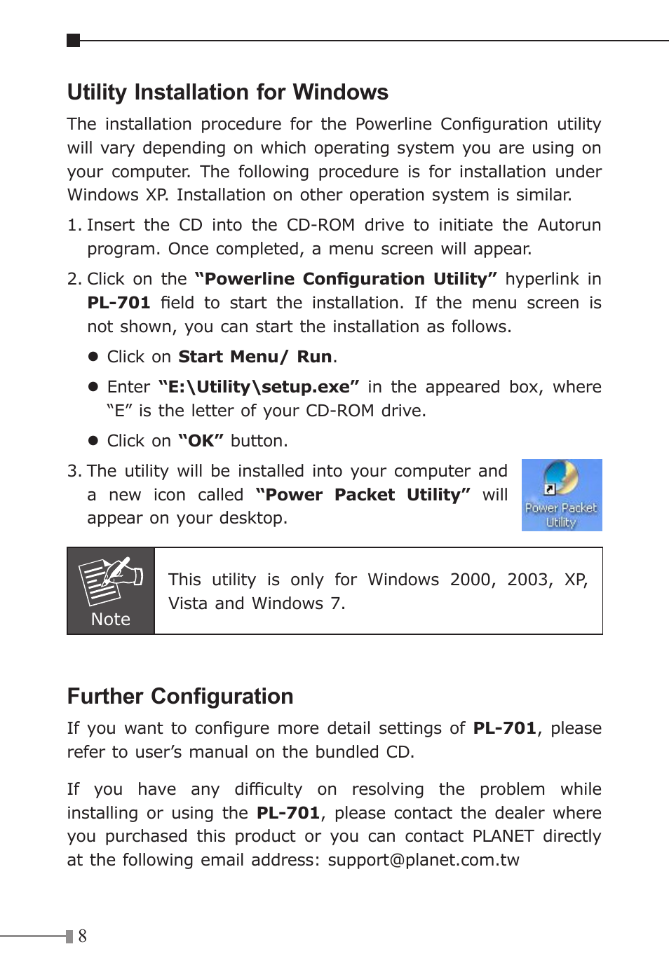 Utility installation for windows, Further configuration | PLANET PL-701 User Manual | Page 8 / 8