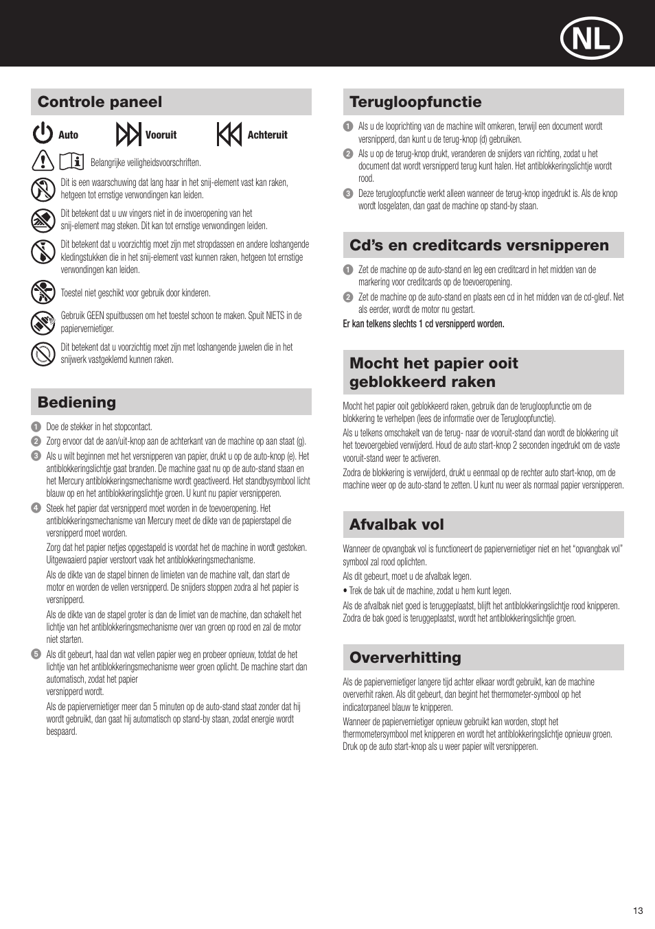 Terugloopfunctie, Mocht het papier ooit geblokkeerd raken, Afvalbak vol | Oververhitting, Bediening, Cd’s en creditcards versnipperen, Controle paneel | Rexel Mercury RSX1834 User Manual | Page 13 / 42