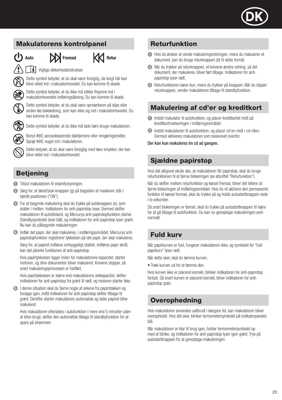 Returfunktion, Sjældne papirstop, Fuld kurv | Overophedning, Betjening, Makulering af cd’er og kreditkort, Makulatorens kontrolpanel | Rexel Mercury RSX1834 User Manual | Page 23 / 42