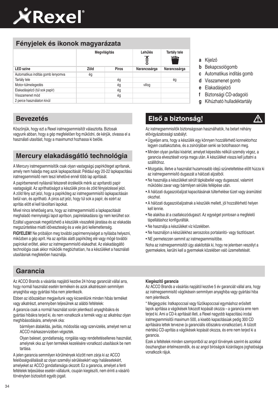 Első a biztonság, Mercury elakadásgátló technológia, Garancia | Bevezetés, Fényjelek és ikonok magyarázata | Rexel Mercury RSX1834 User Manual | Page 34 / 42