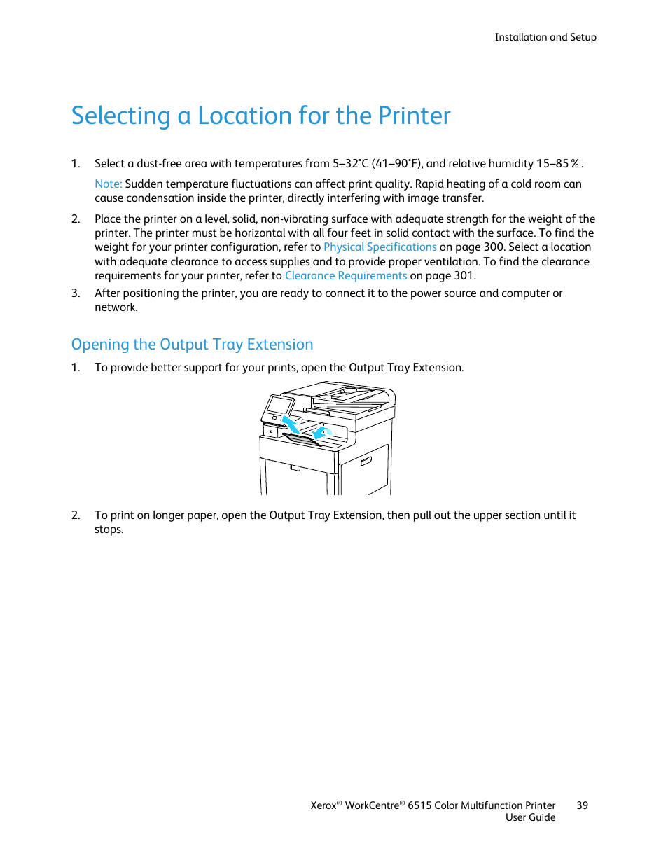 Selecting a location for the printer, Opening the output tray extension, E 39 | Xerox WorkCentre 6515DNI User Manual | Page 39 / 326