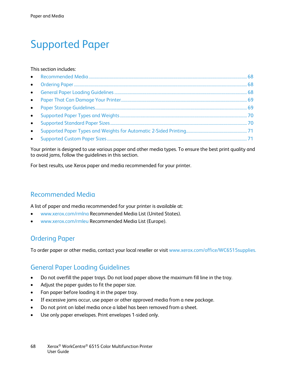 Supported paper, Recommended media, Ordering paper | General paper loading guidelines | Xerox WorkCentre 6515DNI User Manual | Page 68 / 326