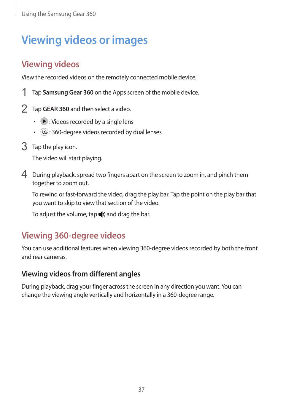 Viewing videos or images, 37 viewing videos or images, Viewing videos | Viewing 360-degree videos | Samsung Gear 360 SM-C200 User Manual | Page 37 / 50