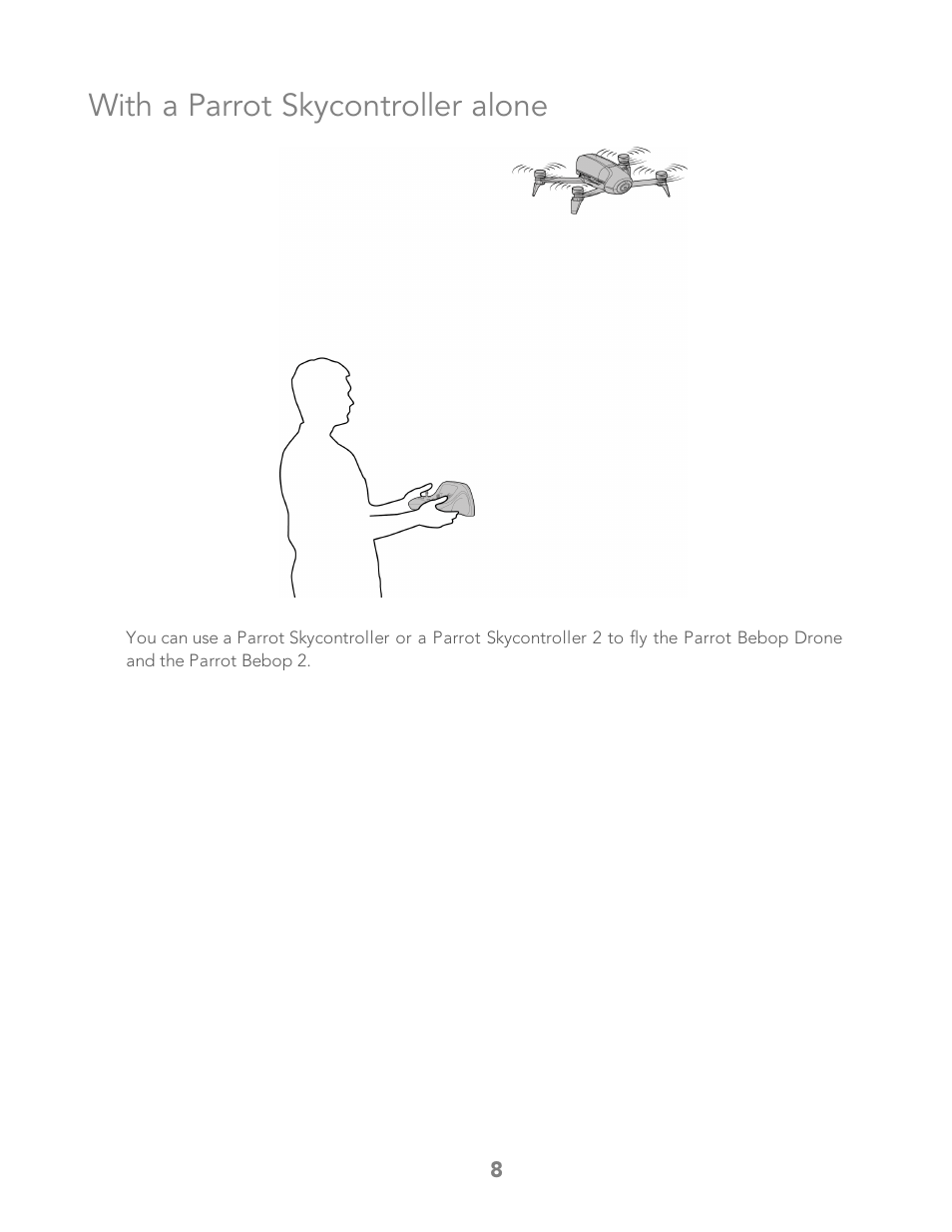 With a parrot skycontroller alone | Parrot Bebop 2 User Manual | Page 12 / 86