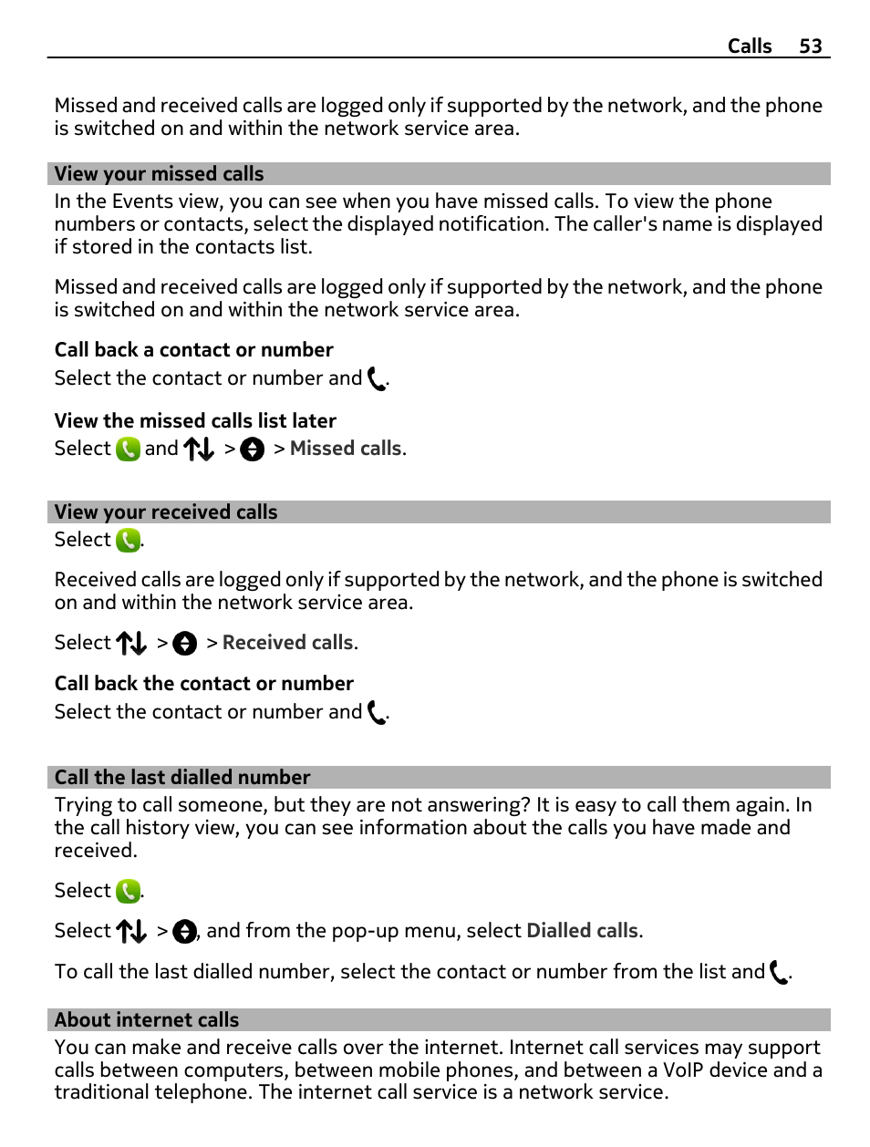 View your missed calls, View your received calls, Call the last dialled number | About internet calls | Nokia 9 User Manual | Page 53 / 116