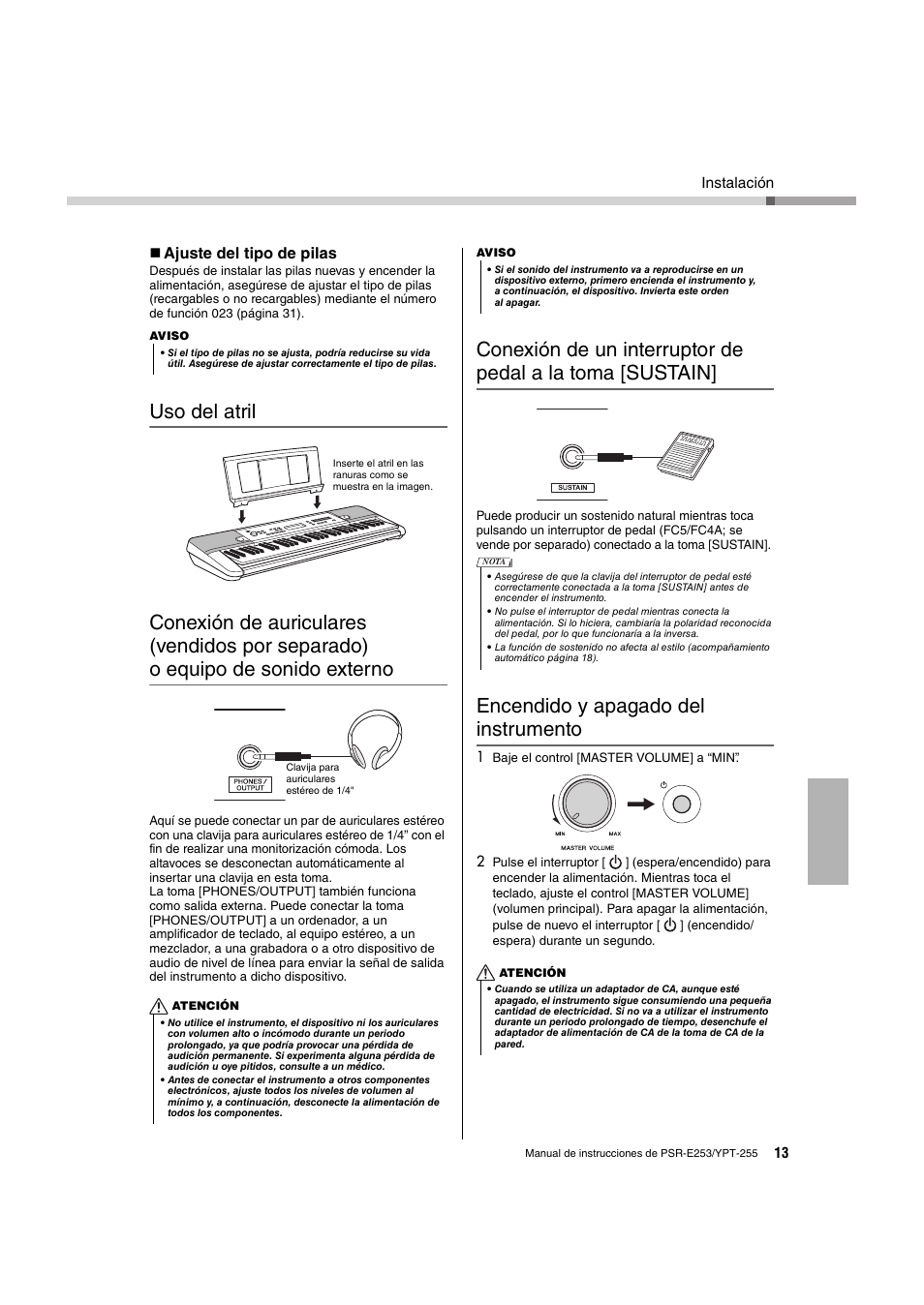 Uso del atril, Encendido y apagado del instrumento, Separado) o equipo de sonido externo | Conexión de un interruptor de pedal a la toma, Sustain, Ajuste del tipo de pilas, Instalación | Yamaha PSR-E253 User Manual | Page 13 / 48