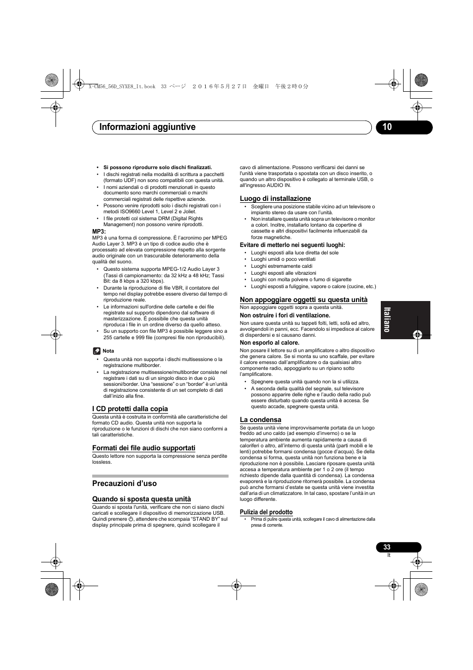 Informazioni aggiuntive 10, Precauzioni d’uso, I cd protetti dalla copia | Formati dei file audio supportati, Quando si sposta questa unità, Luogo di installazione, Non appoggiare oggetti su questa unità, La condensa | Pioneer X-CM56 User Manual | Page 135 / 244