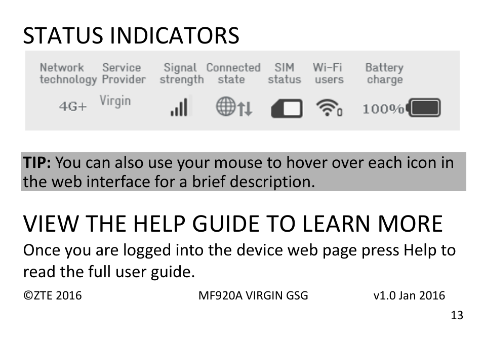 Status indicators, View the help guide to learn more | ZTE MF920A User Manual | Page 13 / 13