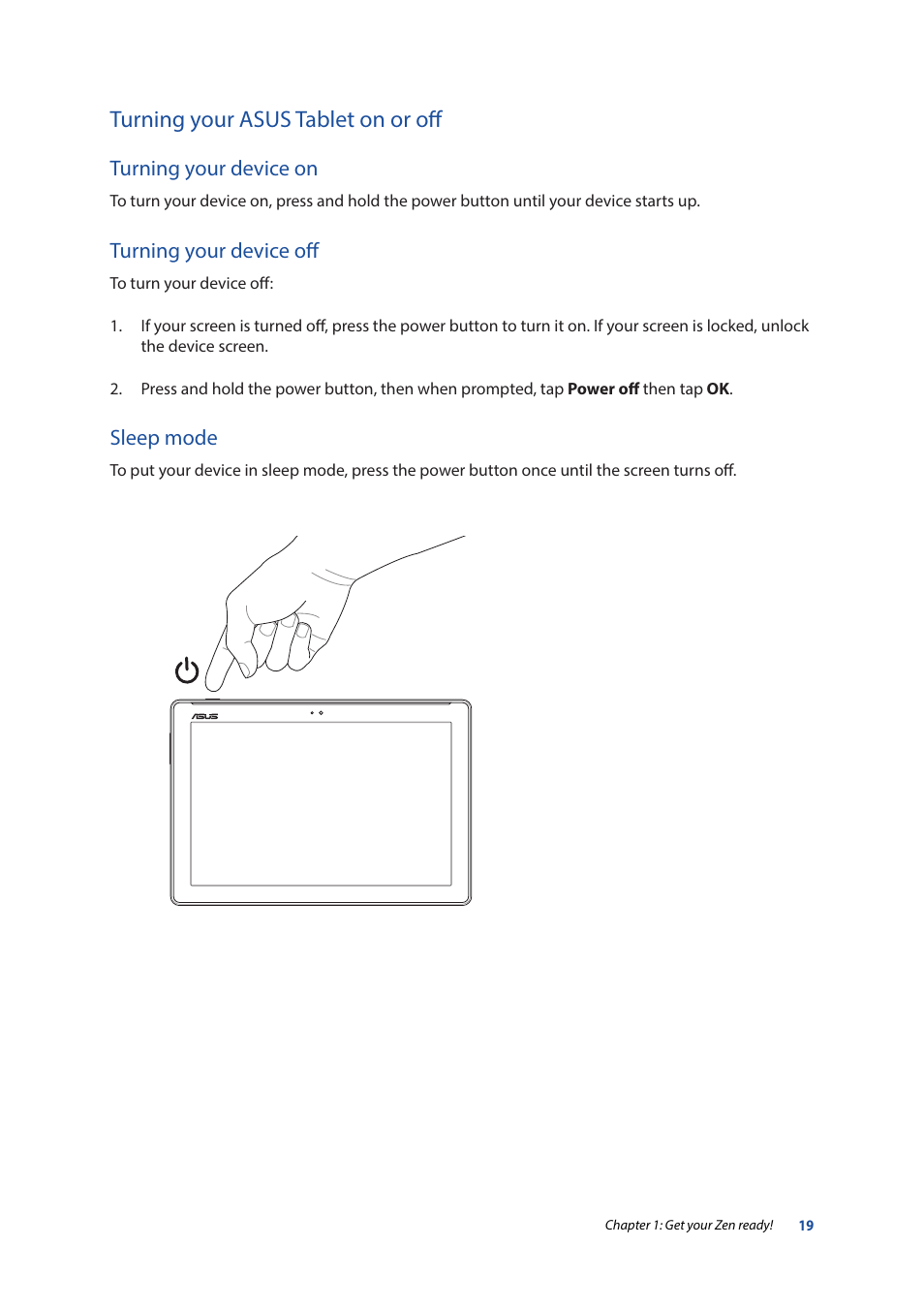 Turning your asus tablet on or off, Turning your device on, Turning your device off | Sleep mode | Asus ZenPad 10 (Z300M) User Manual | Page 19 / 126