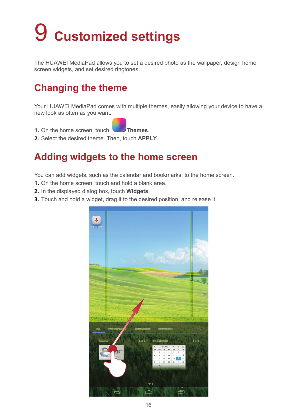 9 customized settings, Changing the theme, Adding widgets to the home screen | 9 customized settings 16, Changing the theme 16, Adding widgets to the home screen 16, Customized settings | Huawei MediaPad T1 8.0 User Manual | Page 19 / 34