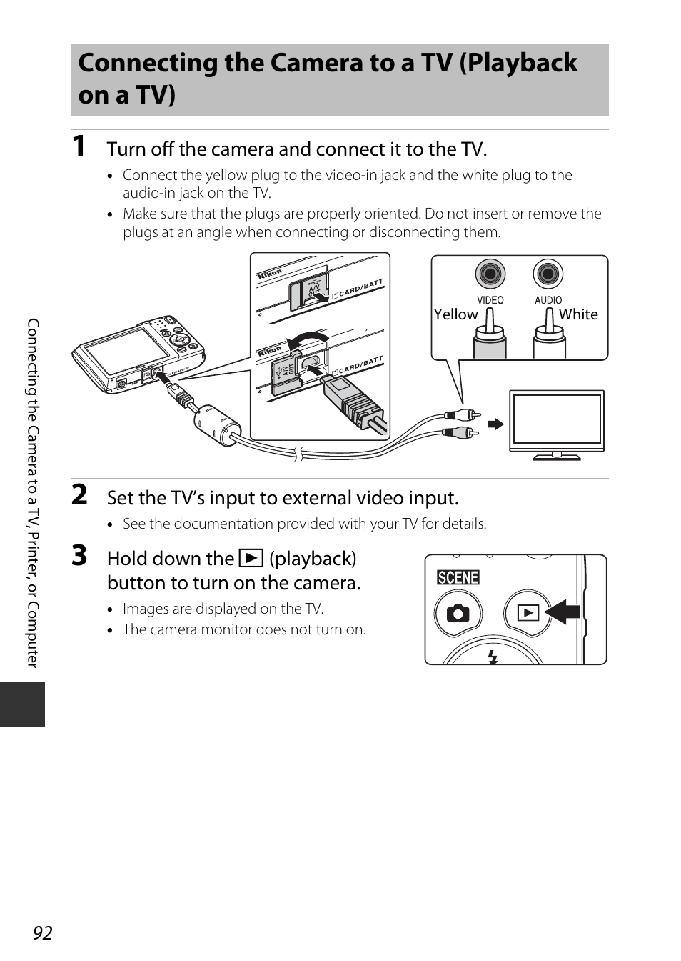 Connecting the camera to a tv (playback on a tv), Turn off the camera and connect it to the tv, Set the tv’s input to external video input | Nikon Coolpix A100 User Manual | Page 108 / 144