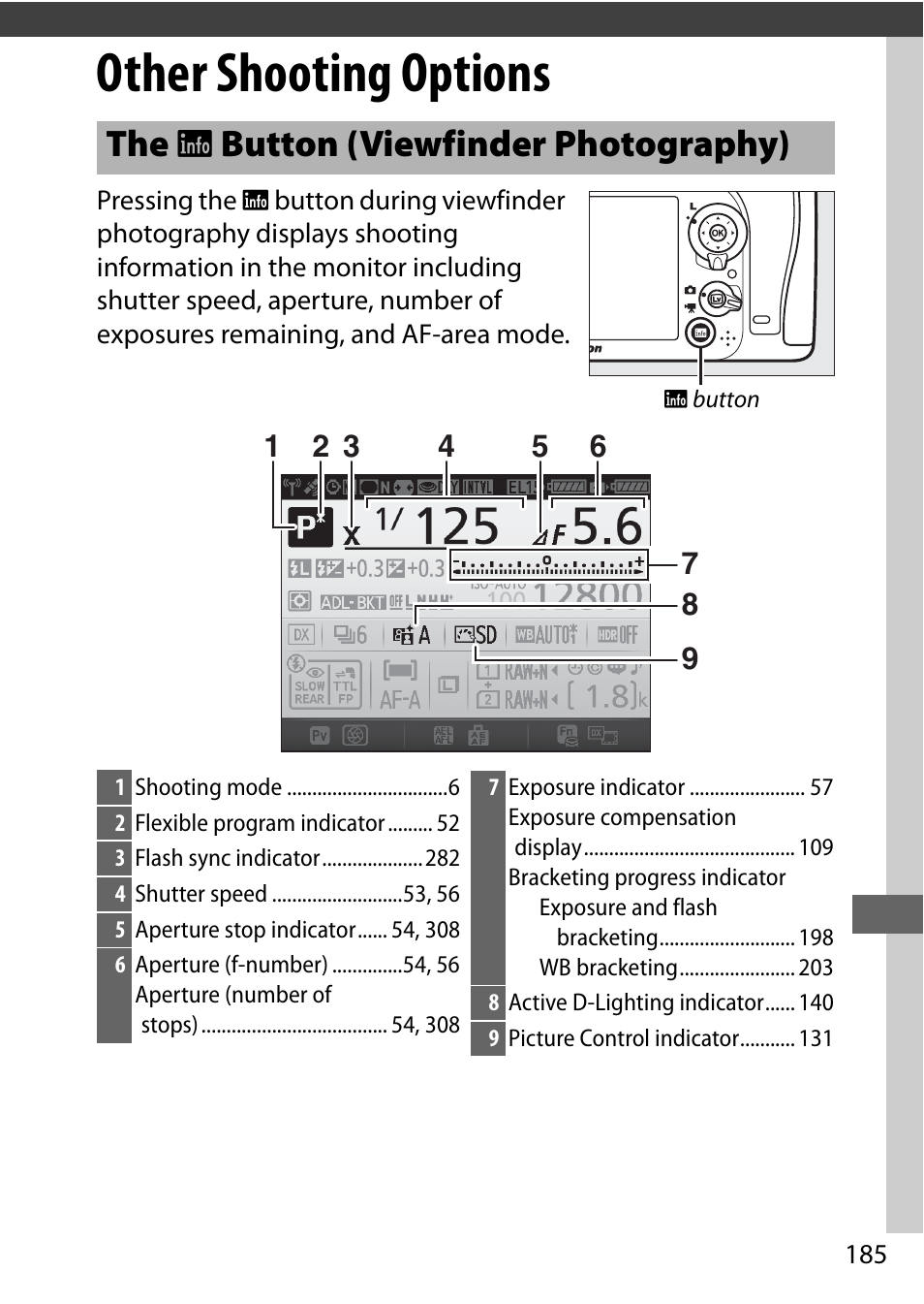 Other shooting options, The info button (viewfinder photography), The r button (viewfinder photography) | Nikon D7200 body User Manual | Page 209 / 420