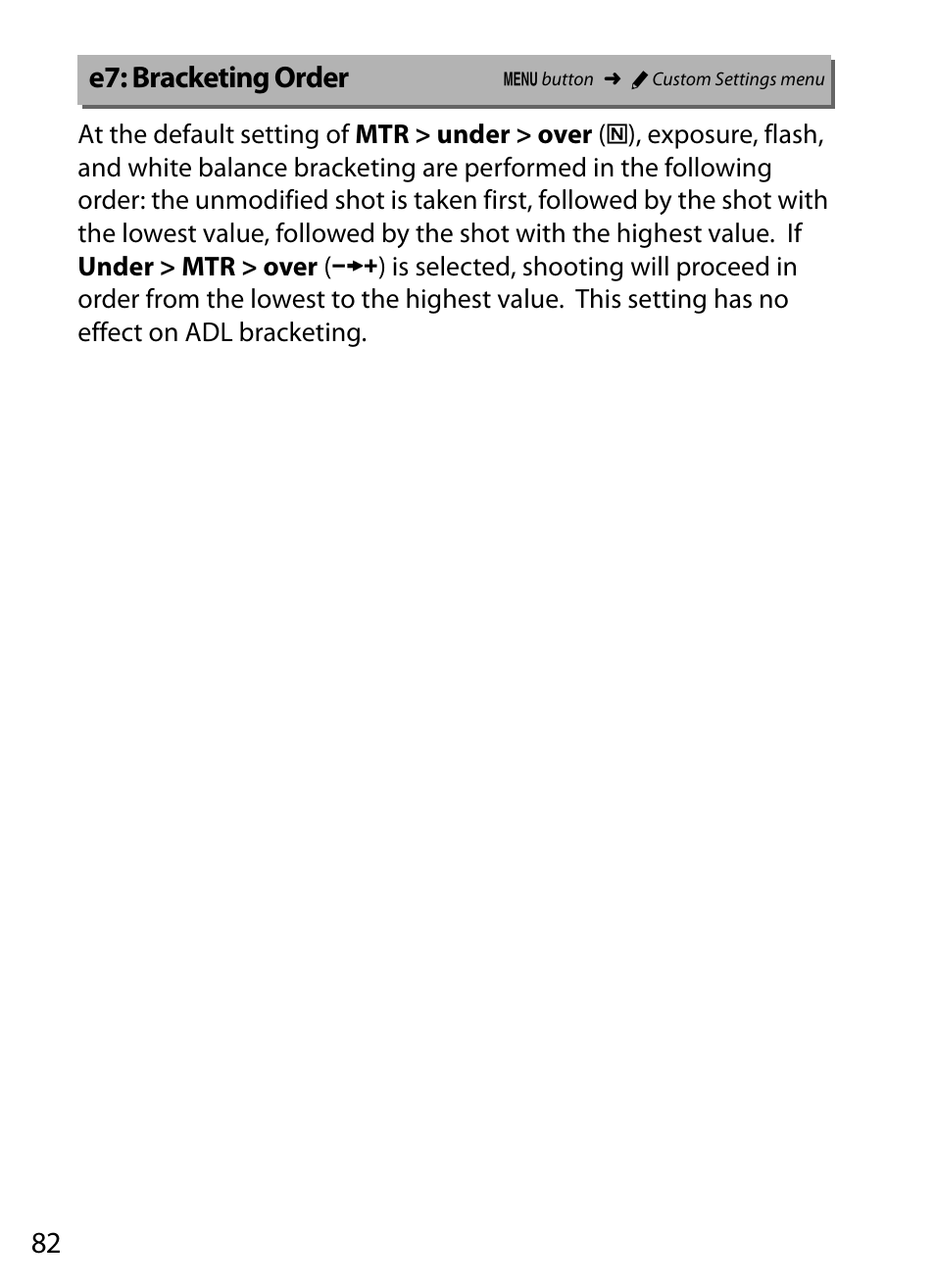 E7: bracketing order | Nikon D5 User Manual | Page 82 / 152