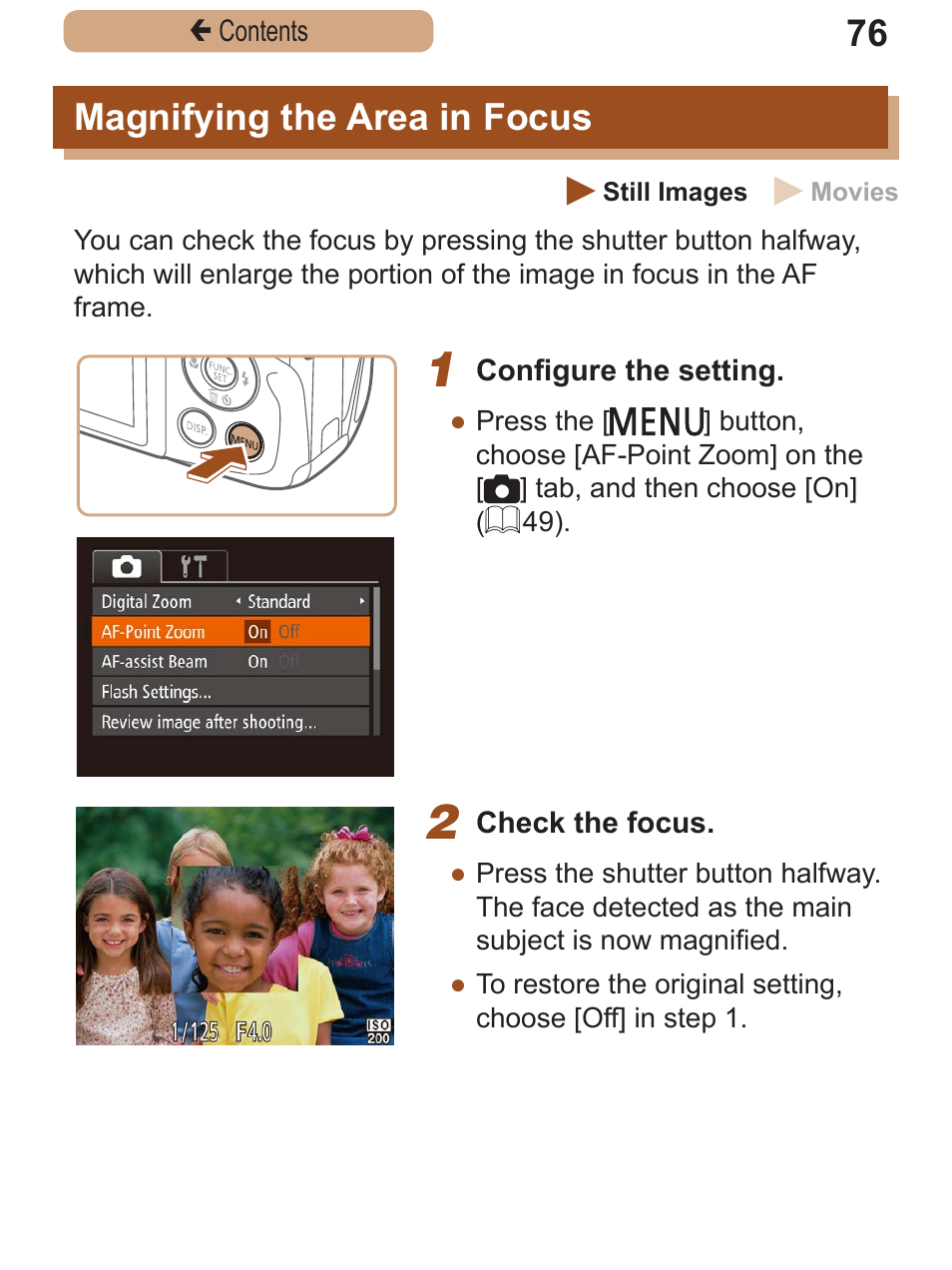 Magnifying the area in focus, Magnifying the area in, Focus | Canon PowerShot SX410 IS User Manual | Page 76 / 250