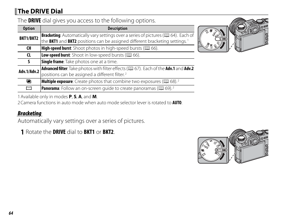 The drive dial, Rotate the drive dial to bkt1 or bkt2 | FujiFilm X-T10 User Manual | Page 80 / 176