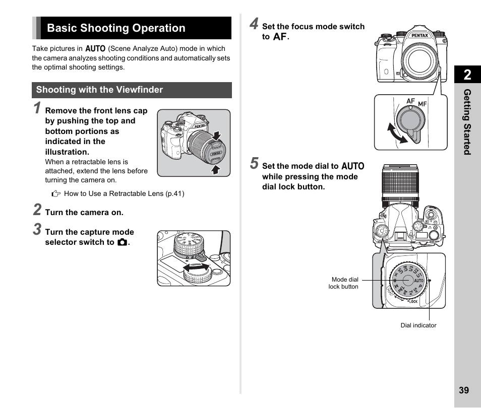 Basic shooting operation, Shooting with the viewfinder, P.39) | P.39) w, Getting started 39, Turn the camera on, Turn the capture mode selector switch to a, Set the focus mode switch to v | Ricoh Pentax К-1 User Manual | Page 41 / 140