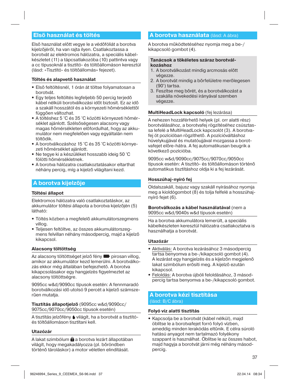 Első használat és töltés, A borotva kijelzője, A borotva használata | A borotva kézi tisztítása | Braun Series 9 User Manual | Page 37 / 92