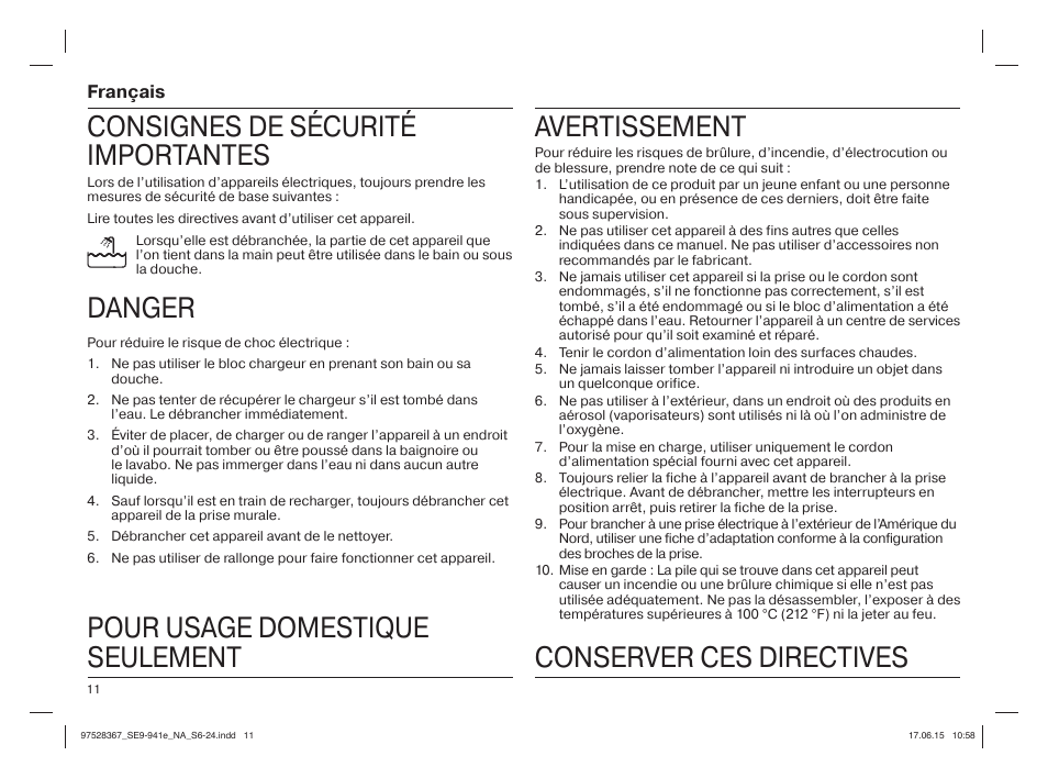 Consignes de sécurité importantes, Danger, Pour usage domestique seulement avertissement | Conserver ces directives, Français | Braun Silk-épil 9 SkinSpa  5377 User Manual | Page 10 / 20