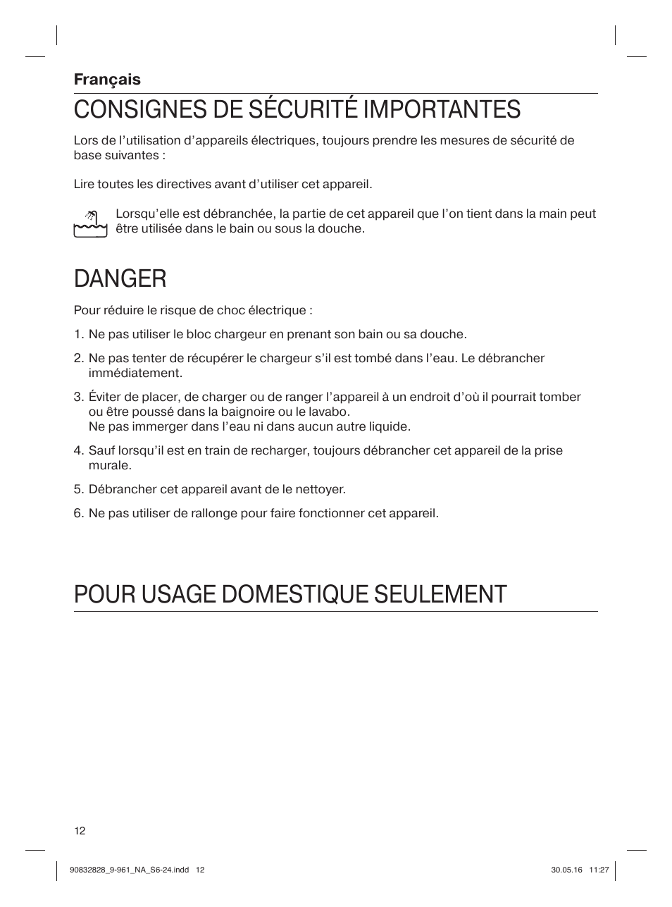 Consignes de sécurité importantes, Danger, Pour usage domestique seulement | Français | Braun Silk-épil 9 SkinSpa  5377 User Manual | Page 11 / 21