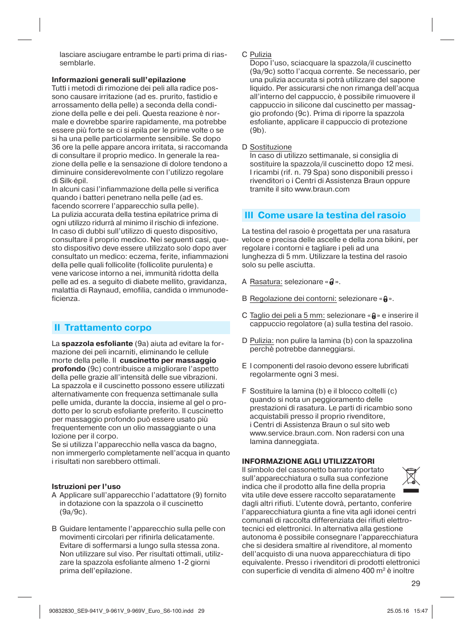 Ii trattamento corpo, Iii come usare la testina del rasoio | Braun Silk-épil 9 SkinSpa  5377 User Manual | Page 28 / 97