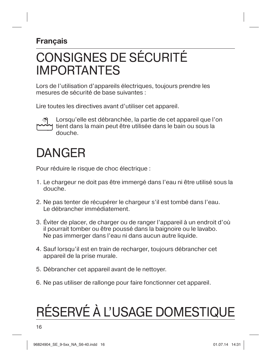 Réservé à l’usage domestique, Consignes de sécurité importantes, Danger | Français | Braun Silk-épil 9 SkinSpa  5377 User Manual | Page 16 / 38
