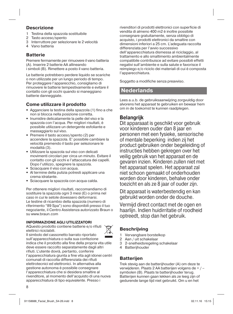 Nederlands, Descrizione, Batterie | Come utilizzare il prodotto, Beschrijving, Batterijen | Braun Silk-épil 5357 User Manual | Page 8 / 26