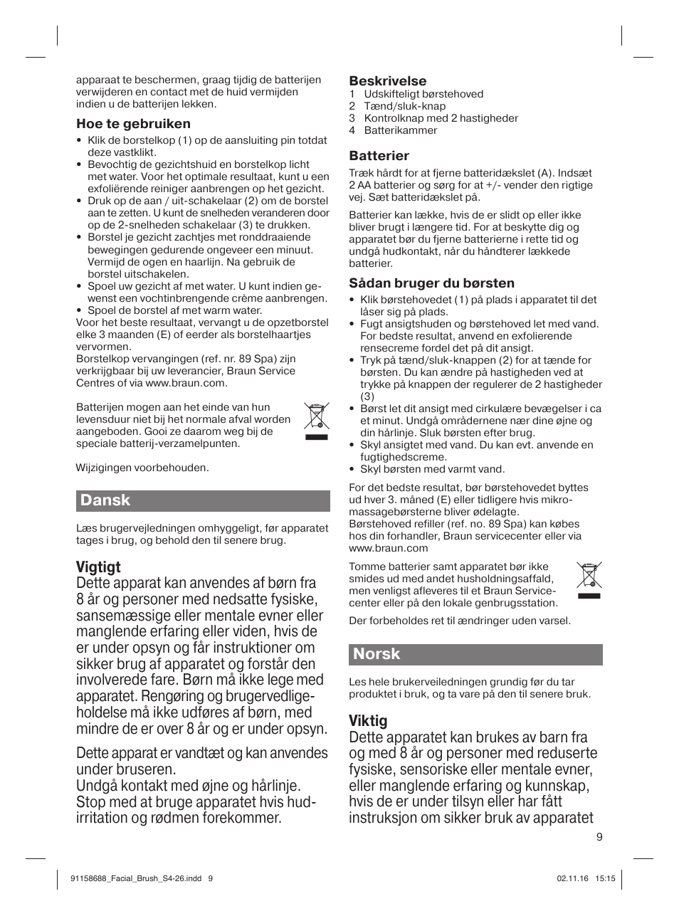 Dansk, Norsk, Hoe te gebruiken | Beskrivelse, Batterier, Sådan bruger du børsten | Braun Silk-épil 5357 User Manual | Page 9 / 26