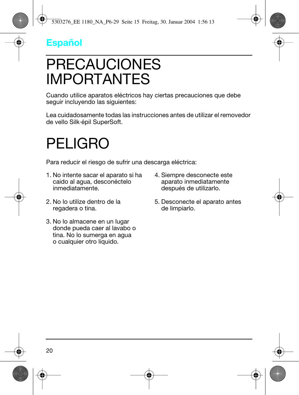 Español, Precauciones importantes, Peligro | Braun Silk-épil SuperSoft User Manual | Page 20 / 29